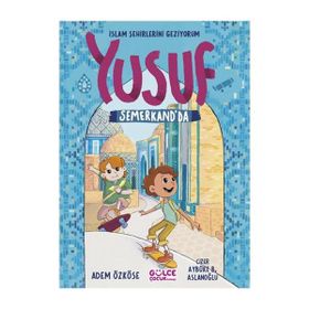 Yusuf Semerkandda İslam Şehirlerini Geziyorum Gülce Çocuk