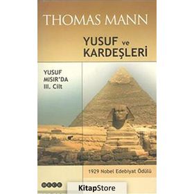 Yusuf ve Kardeşleri 3. Cilt - Yusuf Mısır’da - Thomas Mann