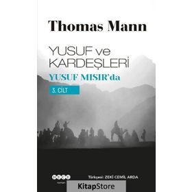 Yusuf ve Kardeşleri 3. Cilt - Yusuf Mısır’da - Thomas Mann