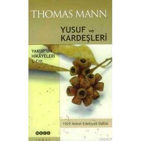 YUSUF VE KARDEŞLERİ YAKUP´UN HIKÂYELERI I. CILT - THOMAS MANN