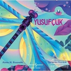 Yusufçuk - Aimee Bissonette