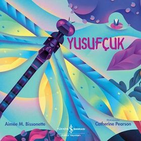 Yusufçuk - Aimee Bissonette