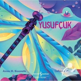Yusufçuk - Aimee Bissonette