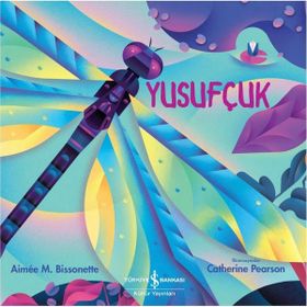 Yusufçuk - Aimee Bissonette