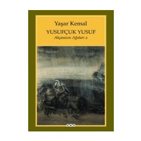 Yusufçuk Yusuf Akçasazın Ağaları 2 - Yaşar Kemal