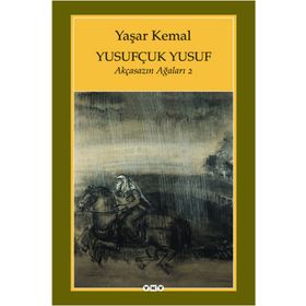 Yusufçuk Yusuf Akçasazın Ağaları 2 - Yaşar Kemal
