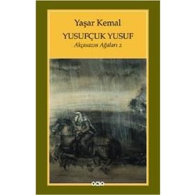 Yusufçuk Yusuf Akçasazın Ağaları 2 - Yaşar Kemal