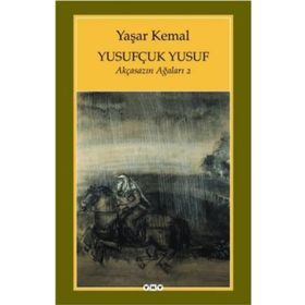 Yusufçuk Yusuf Akçasazın Ağaları 2 - Yaşar Kemal