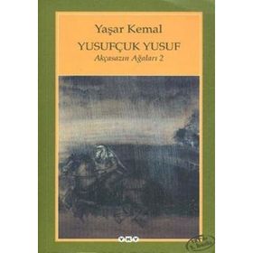 Yusufçuk Yusuf Akçasazın Ağaları 2 - Yaşar Kemal