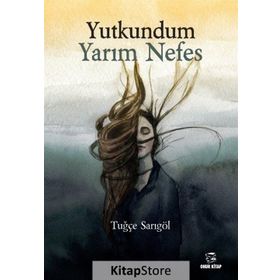 Yutkundum Yarım Nefes - Tuğçe Sarıgöl