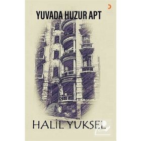 Yuvada Huzur Apt - Halil Yüksel