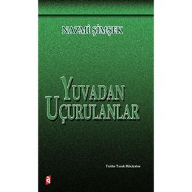 YUVADAN UÇURULANLAR - NAZMI ŞİMŞEK