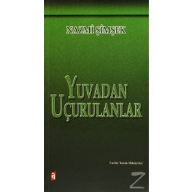 YUVADAN UÇURULANLAR - NAZMI ŞİMŞEK