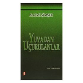 YUVADAN UÇURULANLAR - NAZMI ŞİMŞEK