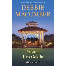 Yuvana Hoş Geldin - Debbie Macomber