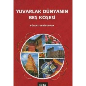 YUVARLAK DÜNYANIN BEŞ KÖŞESİ - BÜLENT DEMIRDURAK