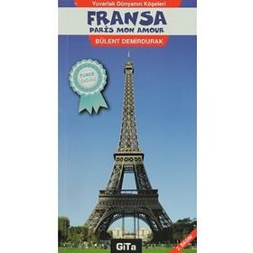 YUVARLAK DÜNYANIN KÖŞELERİ 2 FRANSA PARIS MON AMOUR - BÜLENT DEMIRDURAK