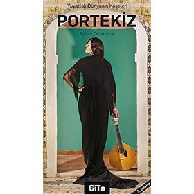 Yuvarlak Dünyanın Köşeleri Portekiz - Bülent Demirdurak