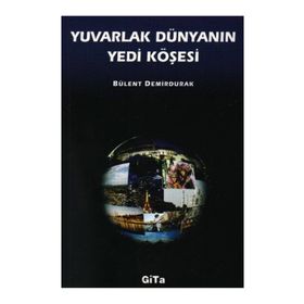 Yuvarlak Dünyanın Yedi Köşesi - Bülent Demirdurak