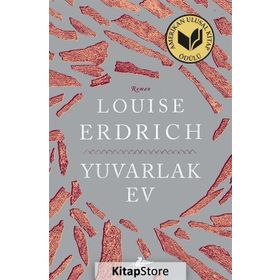 Yuvarlak Ev - Louise Erdrich