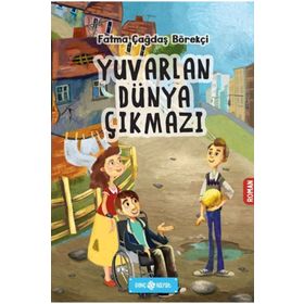Yuvarlan Dünya Çıkmazı - Fatma Çağdaş Börekçi