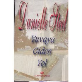 Yuvaya Giden Yol - Danielle Steel