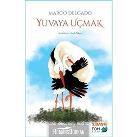 Yuvaya Uçmak - Marco Delgado