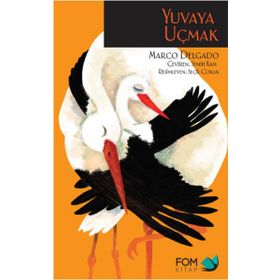 Yuvaya Uçmak - Marco Delgado