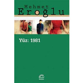 Yüz 1981 - Mehmet Eroğlu