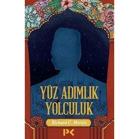 Yüz Adımlık Yolculuk - Richard C. Morais