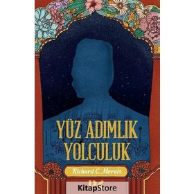 Yüz Adımlık Yolculuk - Richard C. Morais