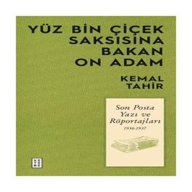 Yüz Bin Çiçek Saksısına Bakan On Adam Kemal Tahir