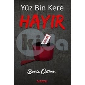 Yüz Bin Kere Hayır - Bekir Öztürk