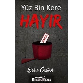Yüz Bin Kere Hayır - Bekir Öztürk