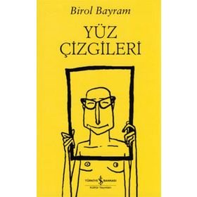 Yüz Çizgileri - Birol Bayram