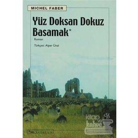 YÜZ DOKSAN DOKUZ BASAMAK - MICHEL FABER