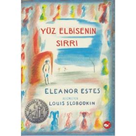 Yüz Elbisenin Sırrı - Eleanor Estes