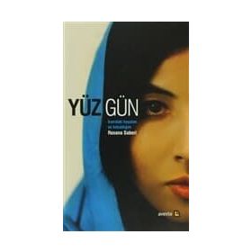YÜZ GÜN İRAN'DAKI HAYATIM VE TUTSAKLIĞIM - ROXANA SABERI