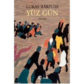 YÜZ GÜN - LUKAS BARFUSS