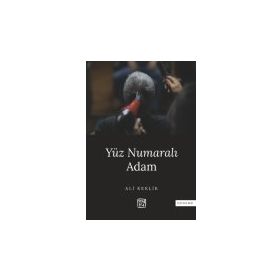 Yüz Numaralı Adam - Ali Keklik