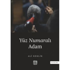 Yüz Numaralı Adam - Ali Keklik