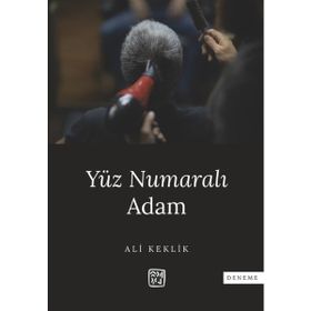 Yüz Numaralı Adam - Ali Keklik