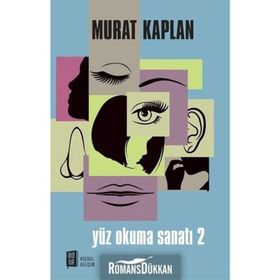 Yüz Okuma Sanatı - Cilt II - Murat Kaplan