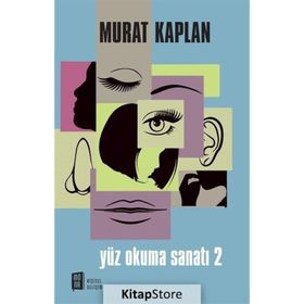 Yüz Okuma Sanatı - Cilt II - Murat Kaplan