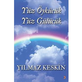 Yüz Öykücülük Yüz Gülücük - Yılmaz Keskin