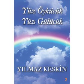Yüz Öykücülük Yüz Gülücük - Yılmaz Keskin