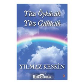 Yüz Öykücülük Yüz Gülücük - Yılmaz Keskin