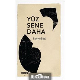Yüz Sene Daha - Hayriye Ünal