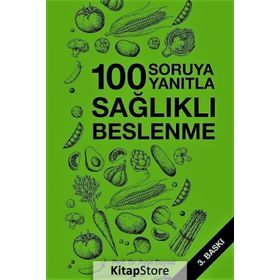 YÜZ SORUYA YÜZ YANITLA SAĞLIKLI BESLENME - AYŞE BAYSAL