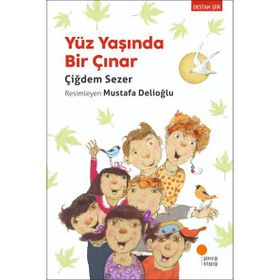 Yüz Yaşında Bir Çınar - Çiğdem Sezer